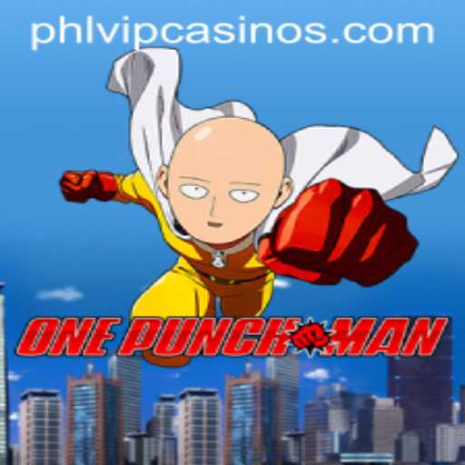 OnePunchMan: An In-Depth Look at the Game and Phlvip