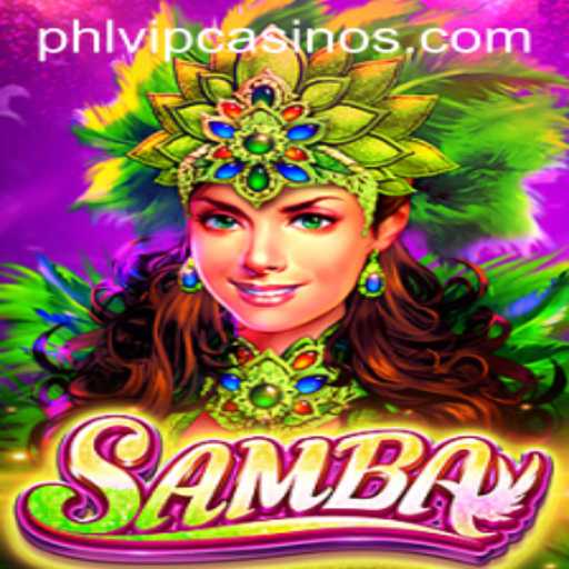 Samba: Unveiling the Rhythmic Excitement of Phlvip